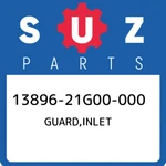 13896-21G00-000 Suzuki Guard,inlet 1389621G00000, New Genuine Oem Part. Fixed Price $38.60.