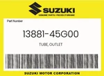 Suzuki Genuine Tube, Outlet 13881-45G00. Fixed Price $67.20.