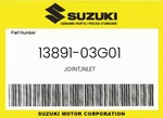 Suzuki Genuine Joint,inlet 13891-03G01. Fixed Price $16.14.