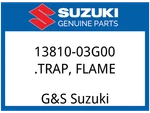 Suzuki Oem Part 13810-03G00 .trap,flame. Fixed Price $11.28.