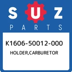 K1606-50012-000 Suzuki Holder, Carburetor New Genuine Oem Part. Fixed Price $19.96.
