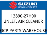 Suzuki Oem Part 13890-27H00 Inlet, Air Cleaner. Fixed Price $65.86.